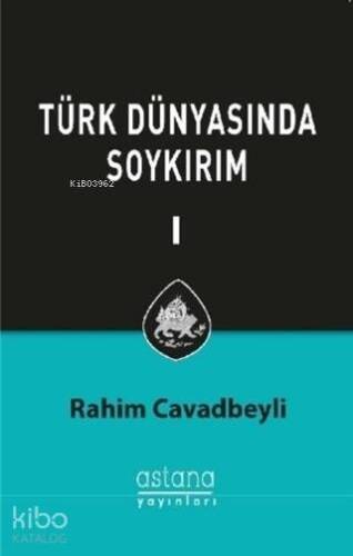 Türk Dünyasında Soykırım Cilt 1 - 1