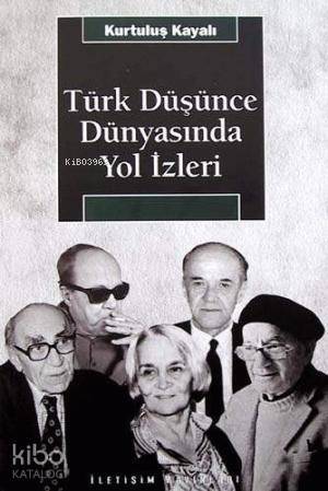 Türk Düşünce Dünyasında Yol İzleri - 1