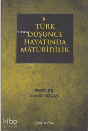 Türk Düşünce Hayatında Matüridilik - 1