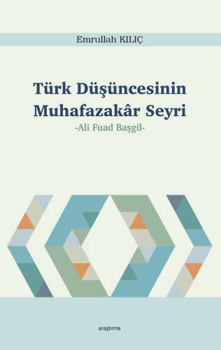 Türk Düşüncesinin Muhafazakâr Seyri; -Ali Fuad Başgil- - 1