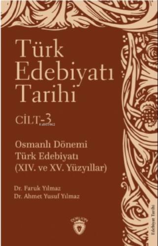 Türk Edebiyatı Tarihi 3 Cilt ;Osmanlı Dönemi Türk Edebiyatı (XIV. ve XV. Yüzyıllar) - 1