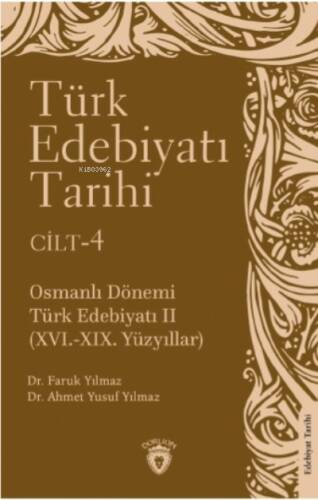 Türk Edebiyatı Tarihi 4 Cilt ;Osmanlı Dönemi Türk Edebiyatı II (XVI.- XIX. Yüzyıllar) - 1