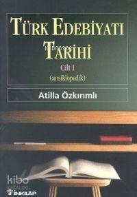 Türk Edebiyatı Tarihi Cilt 1 (ansiklopedik) - 1