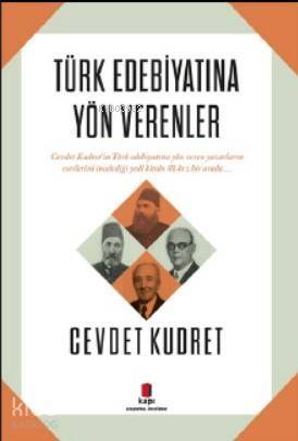 Türk Edebiyatına Yön Verenler - 1