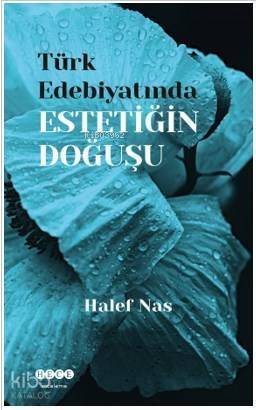 Türk Edebiyatında Estetiğin Doğuşu - 1