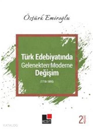 Türk Edebiyatında Gelenekten Moderne Değişim (1718-1895) - 1