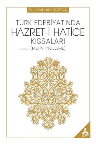 Türk Edebiyatında Hazret-i Hatice Kıssaları - 1