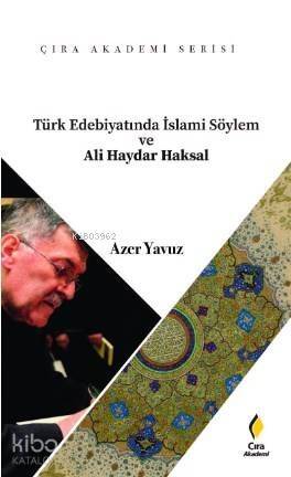 Türk Edebiyatında İslami Söylem ve Ali Haydar Aksal - 1