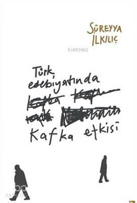 Türk Edebiyatında Kafka Etkisi - 1