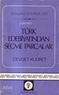 Türk Edebiyatından Seçme Parçalar - 1