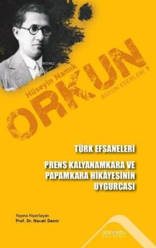 Türk Efsaneleri - Prens Kalyanamkara ve Paramkara Hikayesinin Uygurcası - 1