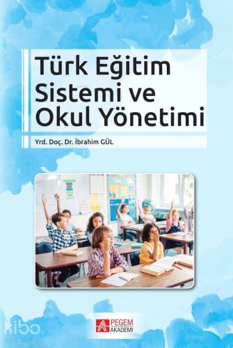 Türk Eğitim Sistemi ve Okul Yönetimi - 1