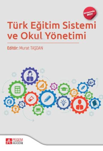 Türk Eğitim Sistemi ve Okul Yönetimi (Ekonomik Boy) - 1