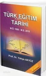 Türk Eğitim Tarihi; M.Ö. 1000 - M.S.2013 - 1