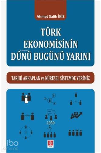 Türk Ekonomisinin Dünü Bugünü Yarını - 1