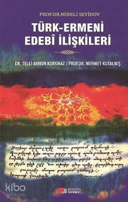 Türk Ermeni Edebi İlişkileri - 1