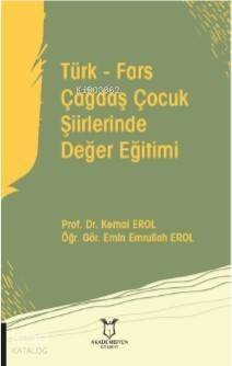 Türk - Fars Çağdaş Çocuk Şiirlerinde Değer Eğitimi - 1