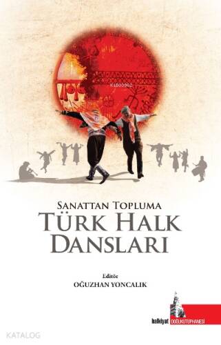 Türk Halk Dansları;Sanattan Topluma - 1