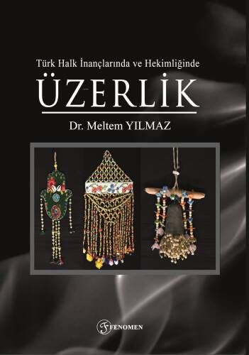 Türk Halk İnançlarında ve Hekimliğinde Üzerlik - 1