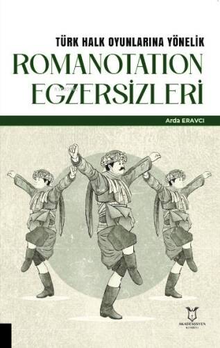 Türk Halk Oyunlarına Yönelik Romanotation Egzersizleri - 1