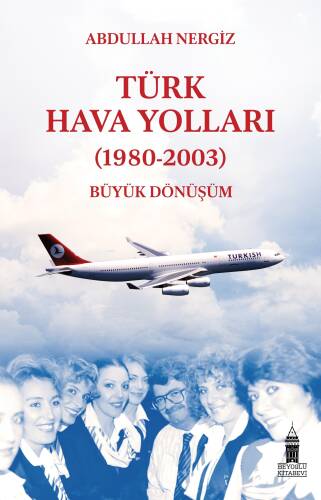 Türk Hava Yolları (1980-2003): Büyük Dönüşüm - 1