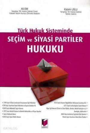 Türk Hukuk Sisteminde Seçim ve Siyasi Partiler Hukuku - 1