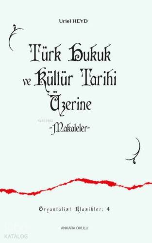 Türk Hukuk ve Kültür Tarihi Üzerine -Makaleler- - 1