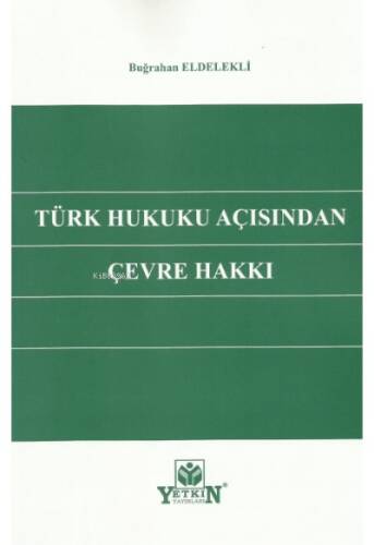 Türk Hukuku Açısından Çevre Hakkı - 1