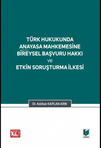 Türk Hukukunda Anayasa Mahkemesi Bireysel Başvuru Hakkı ve Etkin Soruşturma İlkesi - 1