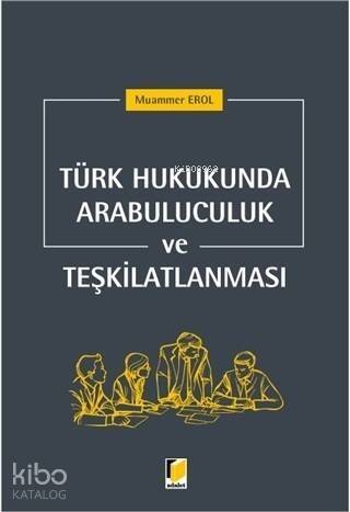 Türk Hukukunda Arabuluculuk ve Teşkilatlanması - 1