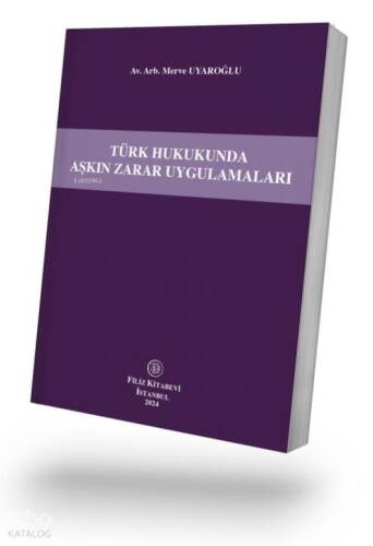 Türk Hukukunda Aşkın Zarar Uygulamaları - 1