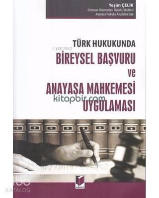 Türk Hukukunda Bireysel Başvuru ve Anayasa Mahkemesi Uygulaması - 1