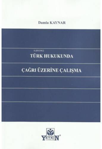 Türk Hukukunda Çağrı Üzerine Çalışma - 1