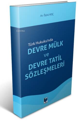 Türk Hukuku'nda Devre Mülk ve Devre Tatil Sözleşmeleri - 1