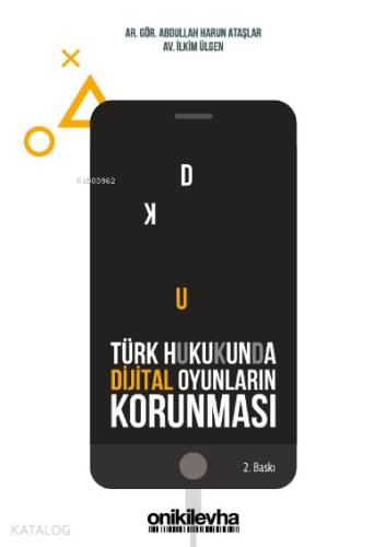 Türk Hukukunda Dijital Oyunların Korunması - 1