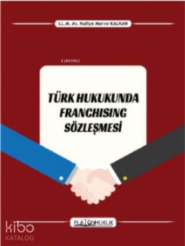 Türk Hukukunda Franchising Sözleşmesi - 1