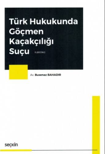 Türk Hukukunda Göçmen Kaçakçılığı Suçu - 1