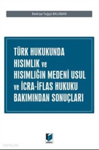 Türk Hukukunda Hısımlık Ve Hısımlığın Medeni Usul Ve İcra İflas Hukuku Bakımından Sonuçları - 1