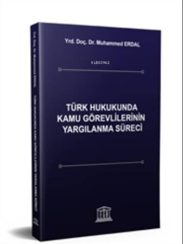 Türk Hukukunda Kamu Görevlilerinin Yargılanma Süreci - 1