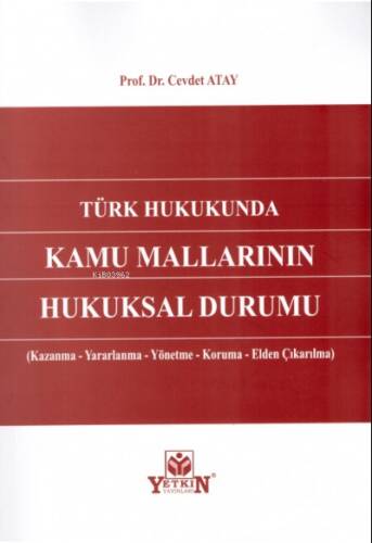 Türk Hukukunda Kamu Mallarının Hukuksal Durumu - 1