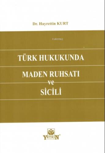 Türk Hukukunda Maden Ruhsatı ve Sicili - 1