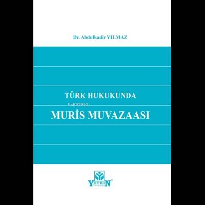 Türk Hukukunda Muris Muvazaası - 1