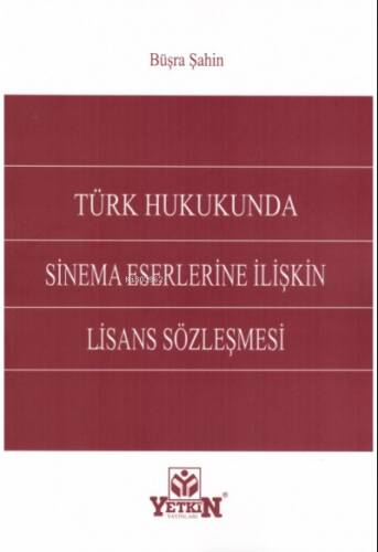 Türk Hukukunda Sinema Eserlerine İlişkin Lisans Sözleşmesi - 1