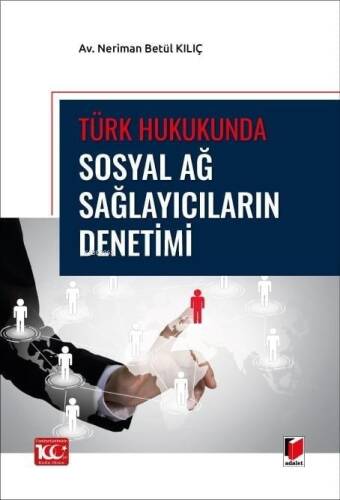 Türk Hukukunda Sosyal Ağ Sağlayıcıların Denetimi - 1