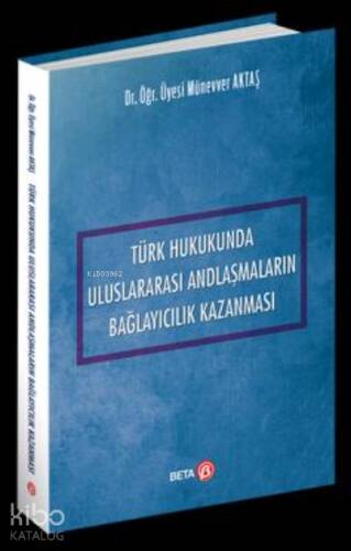 Türk Hukukunda Uluslararası Andlaşmaların Bağlayıcılık Kazanması - 1