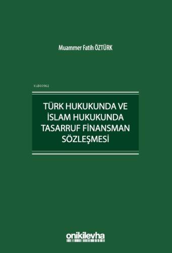 Türk Hukukunda ve İslam Hukukunda Tasarruf Finansman Sözleşmesi - 1