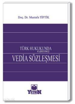 Türk Hukukunda Vedia Sözleşmesi - 1