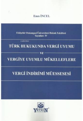 Türk Hukukunda Vergi Uyumu Ve Vergiye Uyumlu Mükelleflere Vergi İndirimi Müessesesi - 1