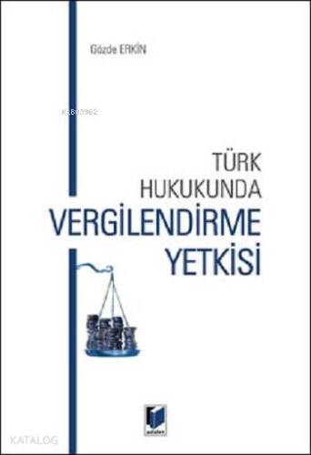 Türk Hukukunda Vergilendirme Yetkisi - 1