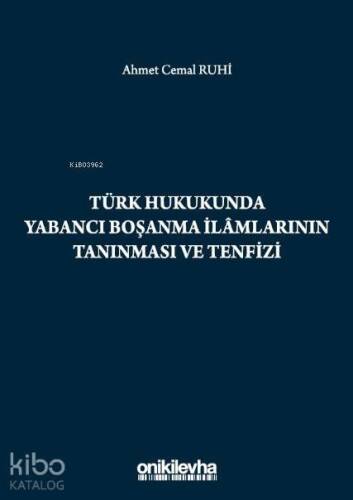 Türk Hukukunda Yabancı Boşanma İlamlarının Tanınması ve Tenfizi - 1